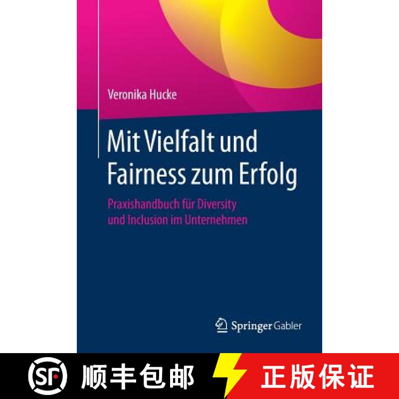 【3-4周达】Mit Vielfalt und Fairness zum Erfolg : Praxishandbuch für Diversity und Inclusion im Unte... [9783658168773]