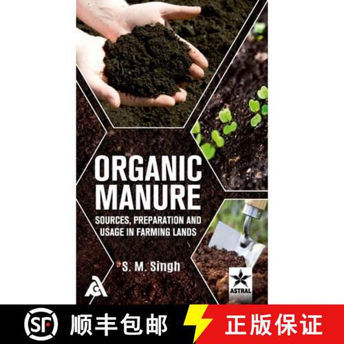 【3-4周达】精装 Organic Manure: Sources Preparation and Usage in Farming Lands [9789390371112]