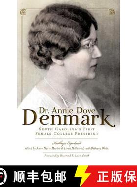 预订 Dr. Annie Dove Denmark: South Carolina's First Female College President [9781540229939]