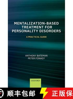【3-4周达】Mentalization Based Treatment for Personality Disorders: A Practical Guide [9780199680375]