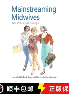 【3-4周达】Mainstreaming Midwives : The Politics of Change [9780415931502]