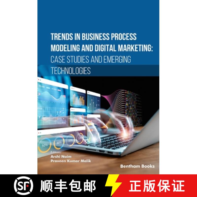 【2-3周达】Trends in Business Process Modeling and Digital Marketing: Case Studies and Emerging Techn... [9789815274721]