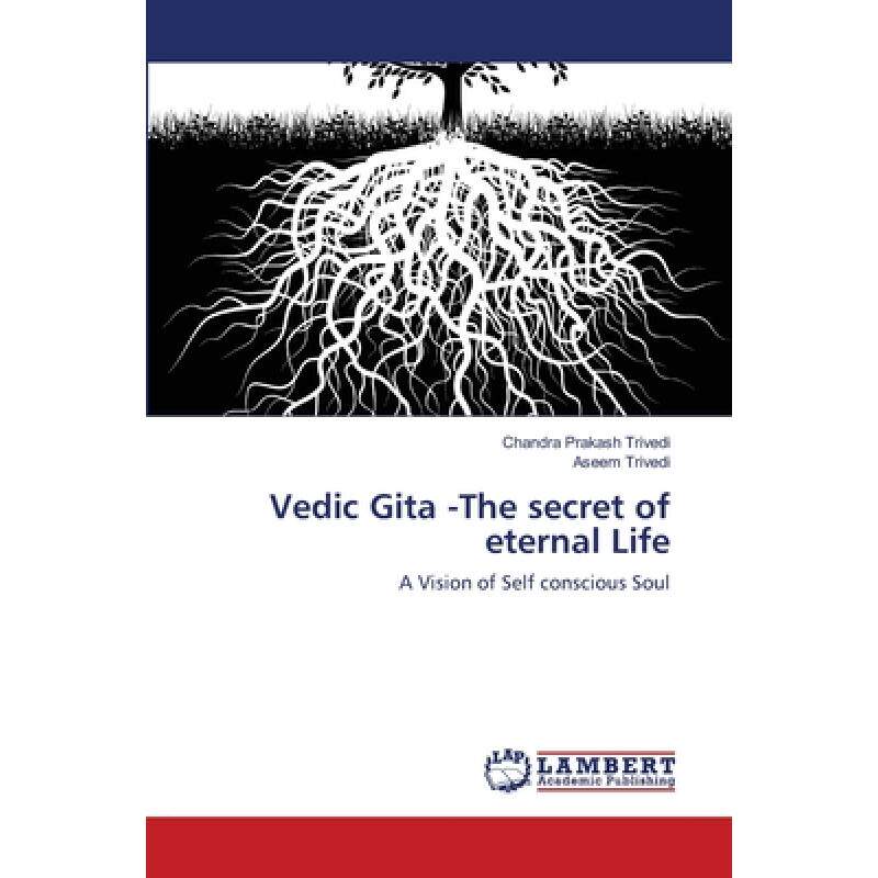 预订 vedic gita -the secret of eternal life [9783659208140]
