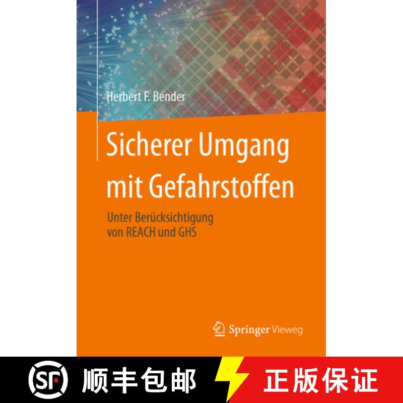 【3-4周达】Sicherer Umgang Mit Gefahrstoffen: Unter Berücksichtigung Von Reach Und Ghs [9783658428853]