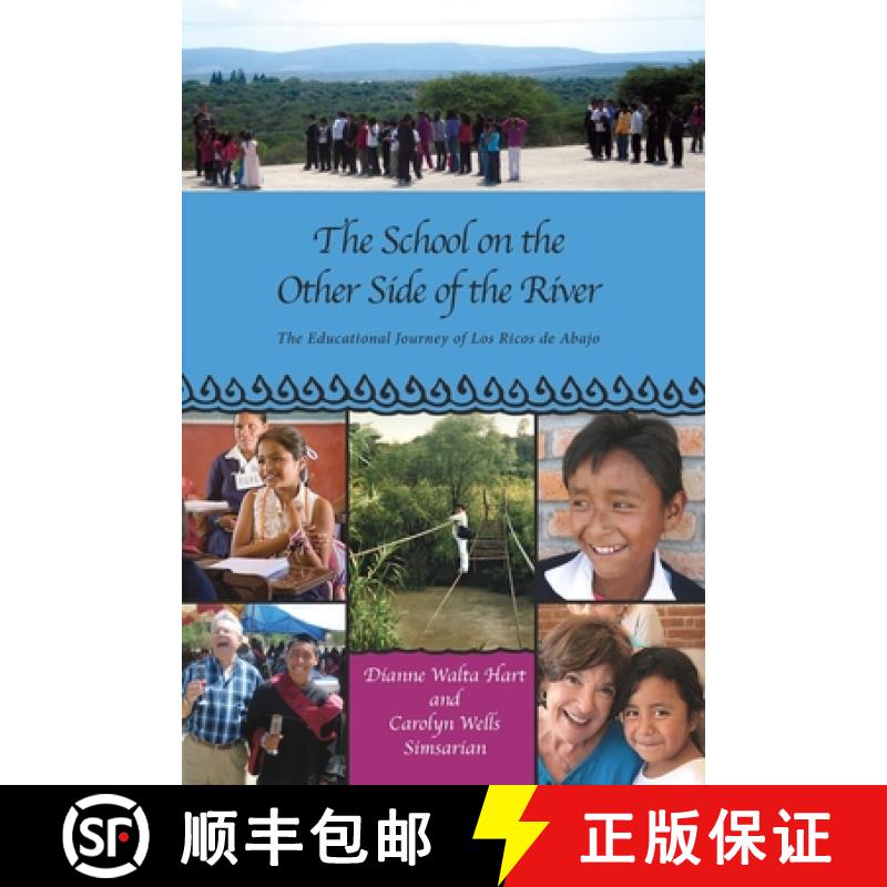 【3-4周达】The School on the  Other Side of the River: The Educational Journey of Los Ricos de Abajo [9781957468129]