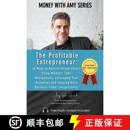 【3-4周达】The Profitable Entrepreneur: 16 Ways to Retrain Entrepreneurs Using Mindset, Time Manageme... [9781960427250]