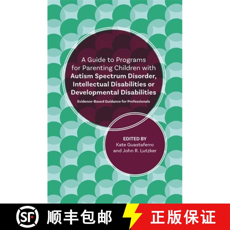 【3-4周达】Guide to Programs for Parenting Children with Autism Spectrum Disorder, Intellectual Disab... [9781785927355]
