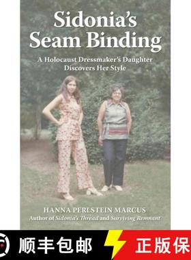 【3-4周达】Sidonia's Seam Binding: A Holocaust Dressmaker's Daughter Discovers Her Style [9780997971224]