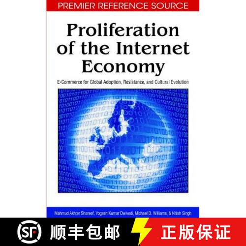 【3-4周达】精装 Proliferation of the Internet Economy: E-Commerce for Global Adoption, Resistance, an... [9781605664125]