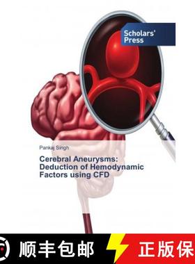 预订 Cerebral Aneurysms: Deduction of Hemodynamic Factors using CFD [9783659836459]