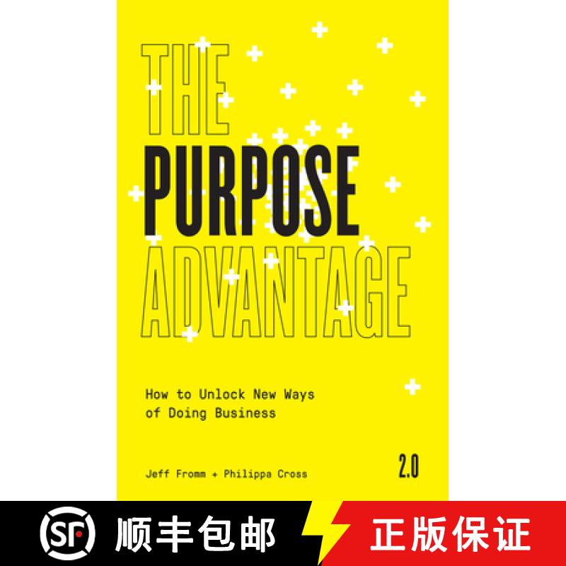 【3-4周达】The Purpose Advantage 2.0 : How to Unlock New Ways of Doing Business [9781646870707]