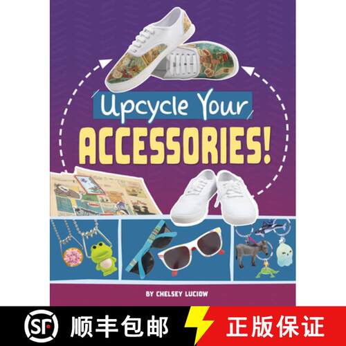 预订 精装 Upcycle Your Accessories! [9781669086697]