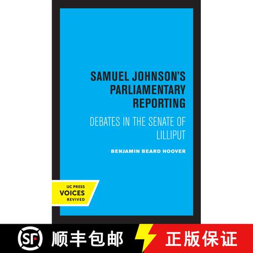 【3-4周达】Samuel Johnson's Parliamentary Reporting: Debates in the Senate of Lilliput (First Edition) [9780520349452]