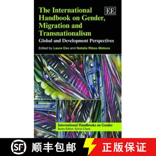 【3-4周达】精装 International Handbook on Gender, Migration and Transnationalism: Global and Developm... [9781781951460]