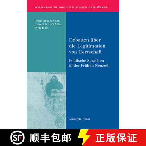 【3-4周达】精装 Debatten über die Legitimation von Herrschaft – Politische Sprachen in der Frühen ... [9783050042077]
