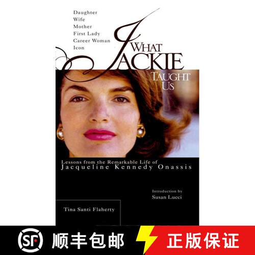 【3-4周达】What Jackie Taught Us: Lessons from the Remarkable Life of Jacqueline Kennedy Onassis [9780399530807]
