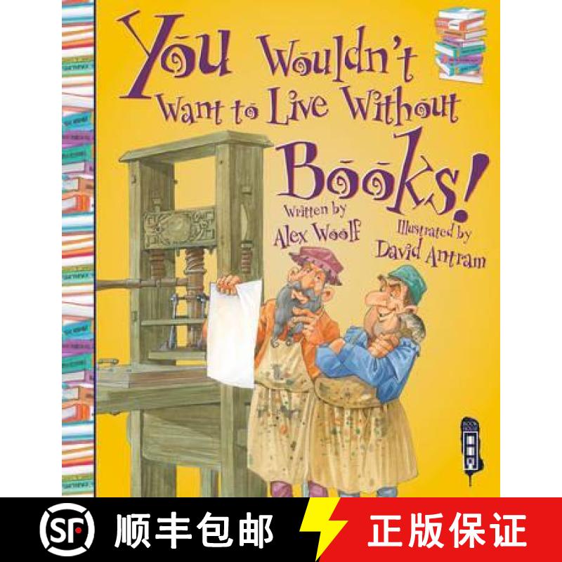 【3-4周达】You Wouldn't Want to Live Without Books! [9781910184042]