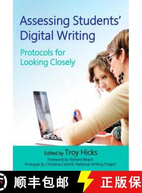 【3-4周达】Assessing Students' Digital Writing: Protocols for Looking Closely [9780807756690]
