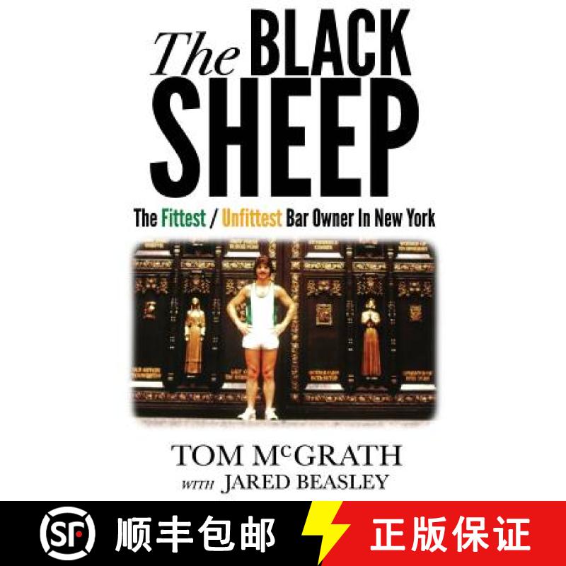 【3-4周达】The Black Sheep: The Fittest / Unfittest Bar Owner in New York [9780692777695]