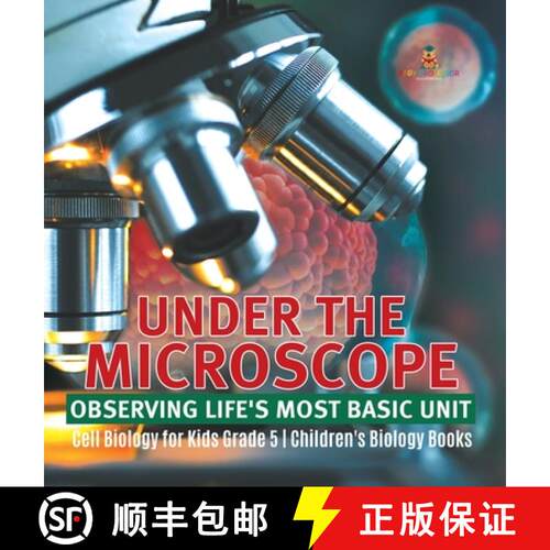 【3-4周达】精装 Under the Microscope: Observing Life's Most Basic Unit | Cell Biology for Kids Grade ... [9781541984622]