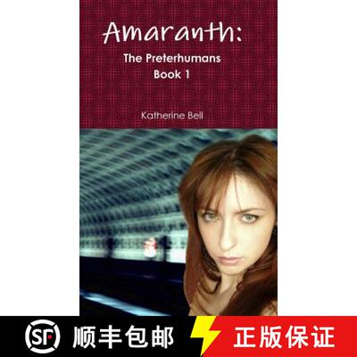 【3-4周达】精装 Amaranth: The Preterhumans Book 1 [9781458365668]