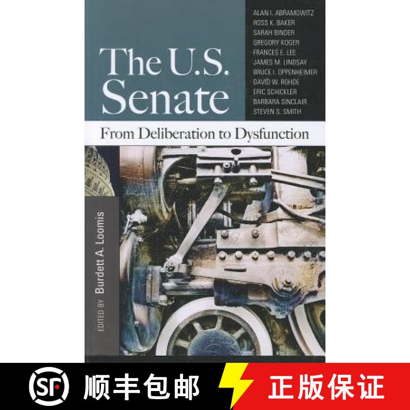 【3-4周达】The U.S. Senate: From Deliberation to Dysfunction [9781608717279]