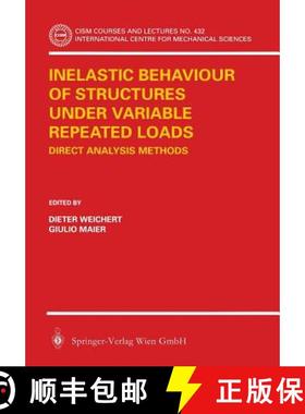 【3-4周达】Inelastic Behaviour of Structures under Variable Repeated Loads : Direct Analysis Methods [9783211836873]