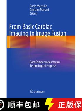 【3-4周达】From Basic Cardiac Imaging to Image Fusion: Core Competencies Versus Technological Progress [9788847058460]