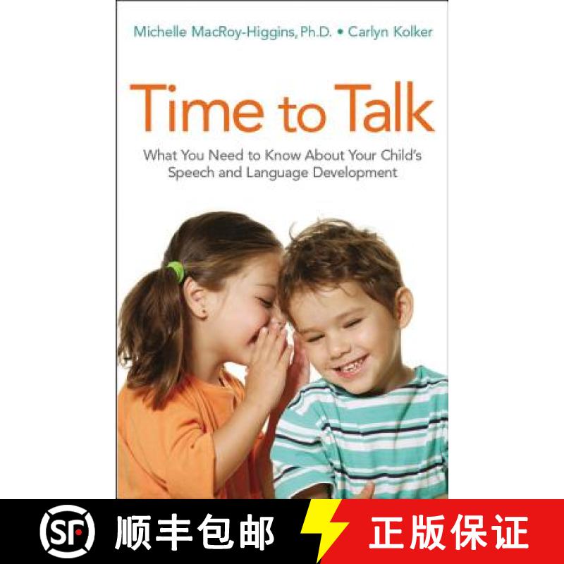 【2-3周达】Time to Talk: What You Need to Know about Your Child's Speech and Language Development [9780814437292]