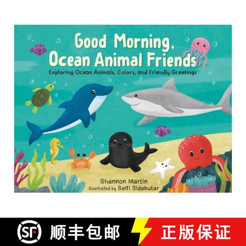 【3-4周达】Good Morning, Ocean Animal Friends: Exploring Ocean Animals, Colors, and Friendly Greetings [9781952465604]