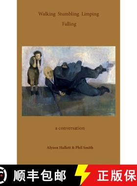 【3-4周达】Walking Stumbling Limping Falling: A Conversation [9781911193067]