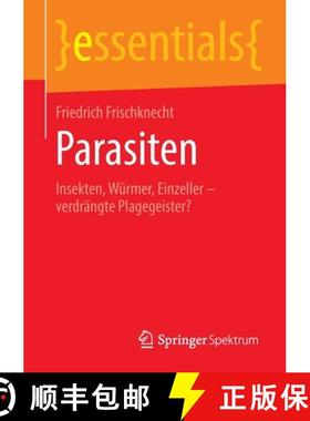 【3-4周达】Parasiten : Insekten, Würmer, Einzeller - verdrängte Plagegeister? [9783658298753]
