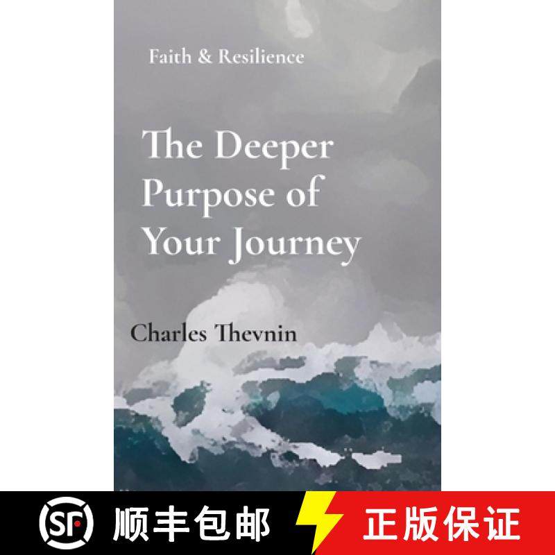 【3-4周达】The Deeper  Purpose of  Your Journey: Faith & Resilience [9798218345310]