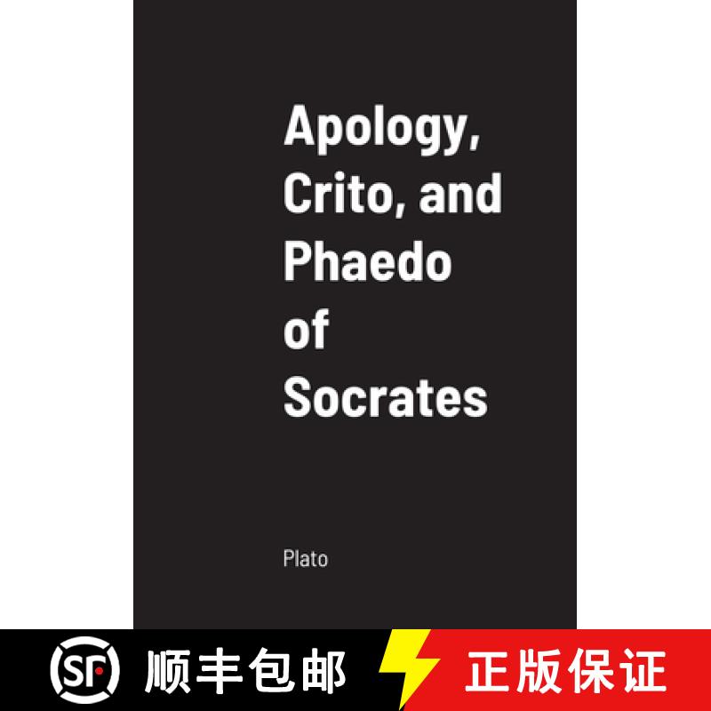 【3-4周达】Apology, Crito, and Phaedo of Socrates [9781458334626]
