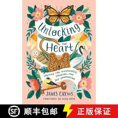 【3-4周达】精装 Unlocking the Heart: Writing for Mindfulness, Courage, and Self-Compassion [9798887620961]