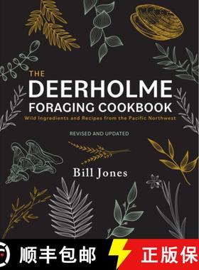 【3-4周达】The Deerholme Foraging Cookbook: Wild Ingredients and Recipes from the Pacific Northwest, ... [9781771514378]
