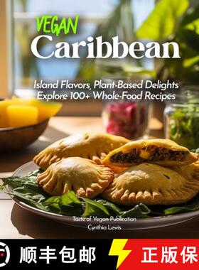 【3-4周达】Vegan Carribean Cookbook: Island Flavors, Plant-Based Delights - Explore 100+ Whole-Food R... [9798869183910]