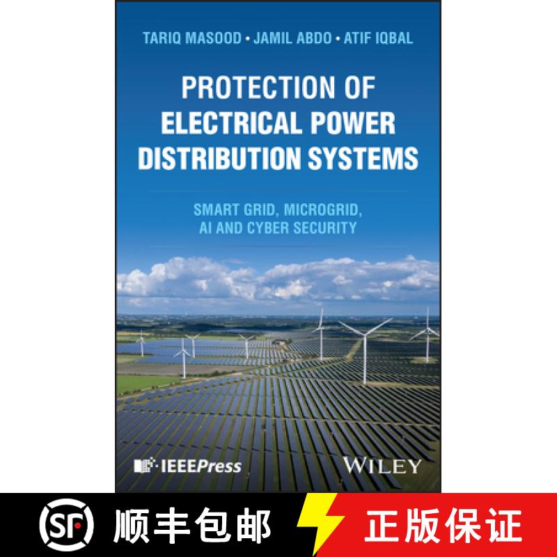 【3-4周达】Protection of Electrical Power Distribution System s: Smart grid, Microgrid, AI, and Cyber... [9781394327645]