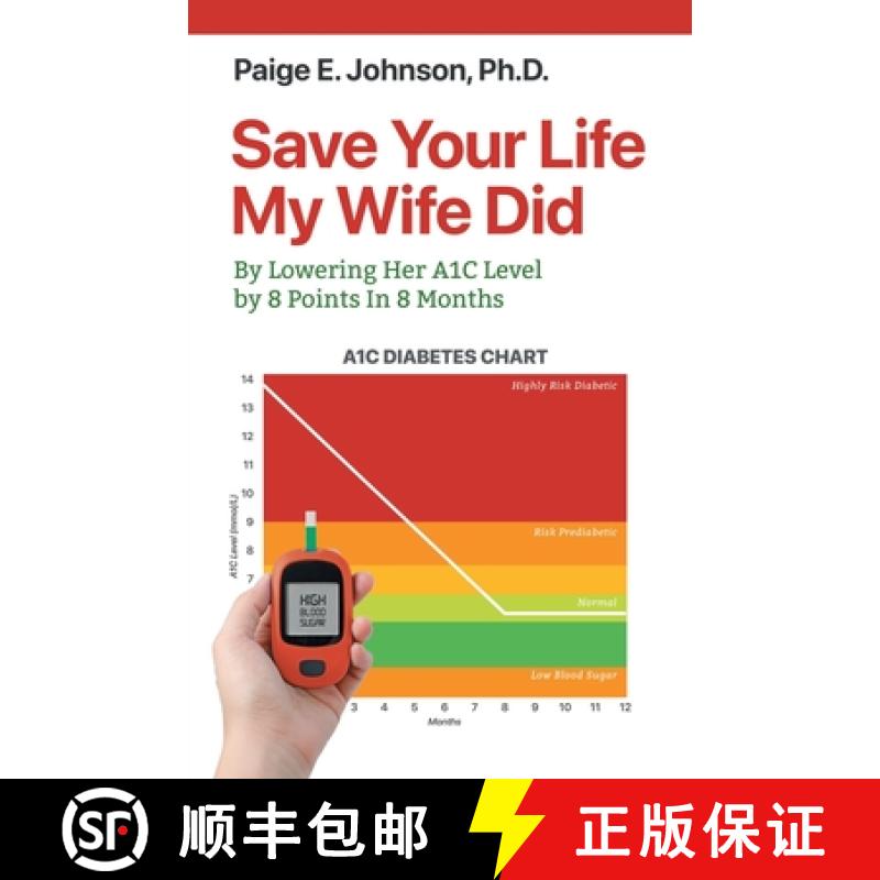 【3-4周达】Save Your Life My Wife Did: A Guide to Lowering A1C Level from a Dangerous 13.8 to a Healt... [9786214340859]