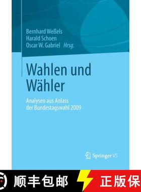 【3-4周达】Wahlen und Wähler : Analysen aus Anlass der Bundestagswahl 2009 [9783658013271]