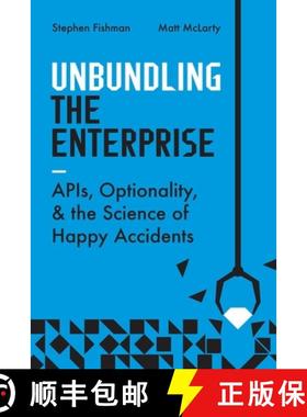【3-4周达】Unbundling the Enterprise: Innovation, Optionality, and the Science of Happy Accidents [9781950508877]