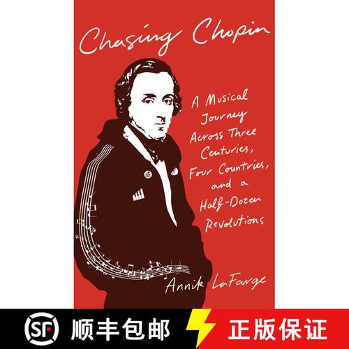 【3-4周达】精装 Chasing Chopin: A Musical Journey Across Three Centuries, Four Countries, and a Half-... [9781501188718]
