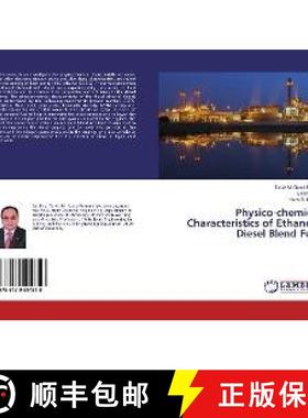 预订 Physico-chemical Characteristics of Ethanol–Diesel Blend Fuel [9786139994618]