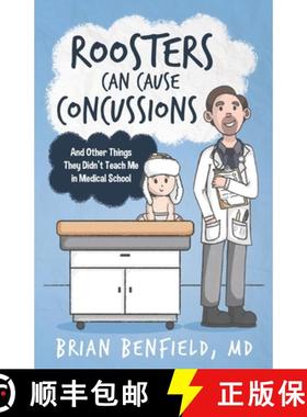 【3-4周达】Roosters Can Cause Concussions: And Other Things They Didn't Teach Me In Medical School [9798987976845]