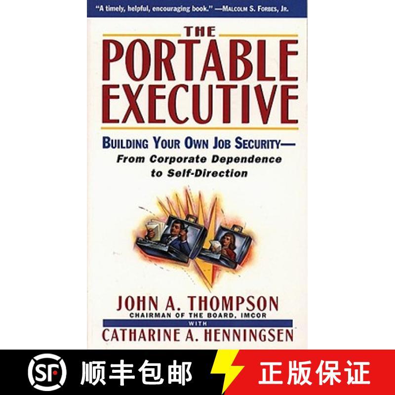 【3-4周达】The Portable Executive: Building Your Own Job Security from Corporate Dependency to Self-D... [9780684818917]