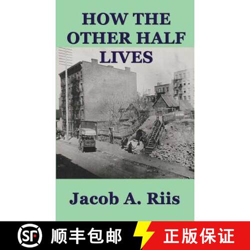 【3-4周达】精装 How the Other Half Lives: A Classic Study of Poverty, Tenement Life, and Reform in Ne... [9781515427186]