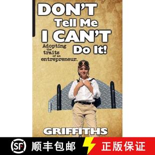 【3-4周达】Don't Tell Me I Can't Do It!: Awaken The Entrepreneur Within [9780692154120]