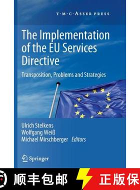 【3-4周达】The Implementation of the EU Services Directive : Transposition, Problems and Strategies [9789067049702]