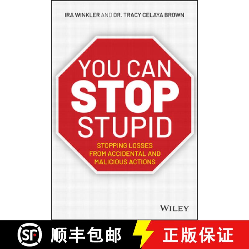 【3-4周达】You Can Stop Stupid: Stopping Losses From Accidental And Malicious Actions [Wiley计算机] [9781119621980]