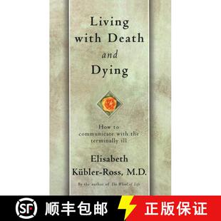 【3-4周达】Living with Death and Dying: How to Communicate with the Terminally Ill [9780684839363]